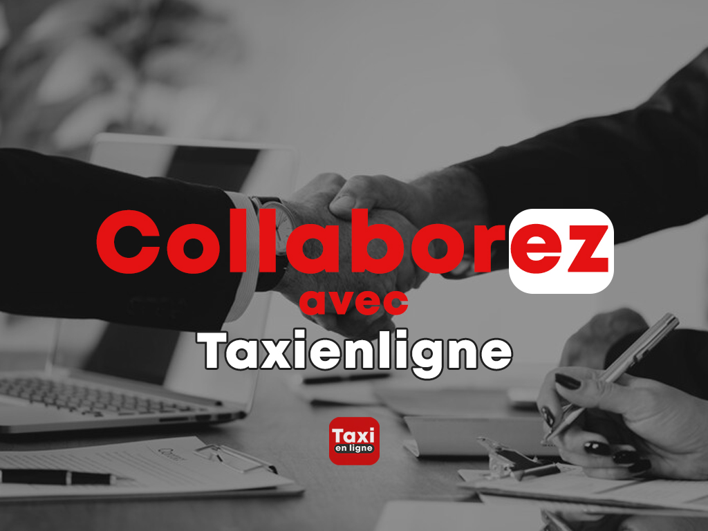 Collaborez avec Taxienligne : Votre Partenaire de Confiance pour les Déplacements - TAXIENLIGNE